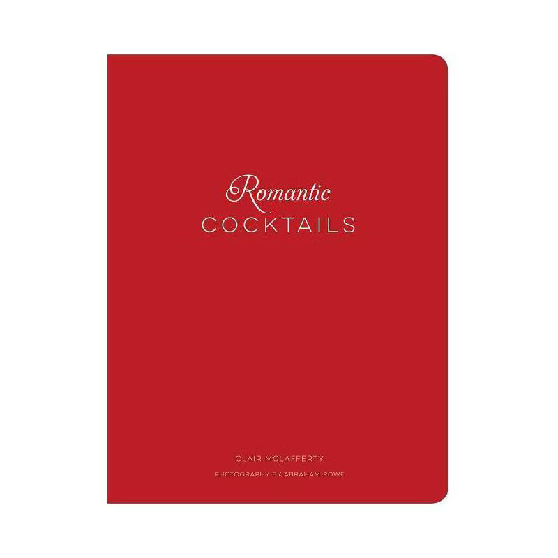 Romantic Cocktails - by  Clair McLafferty (Hardcover) | Target