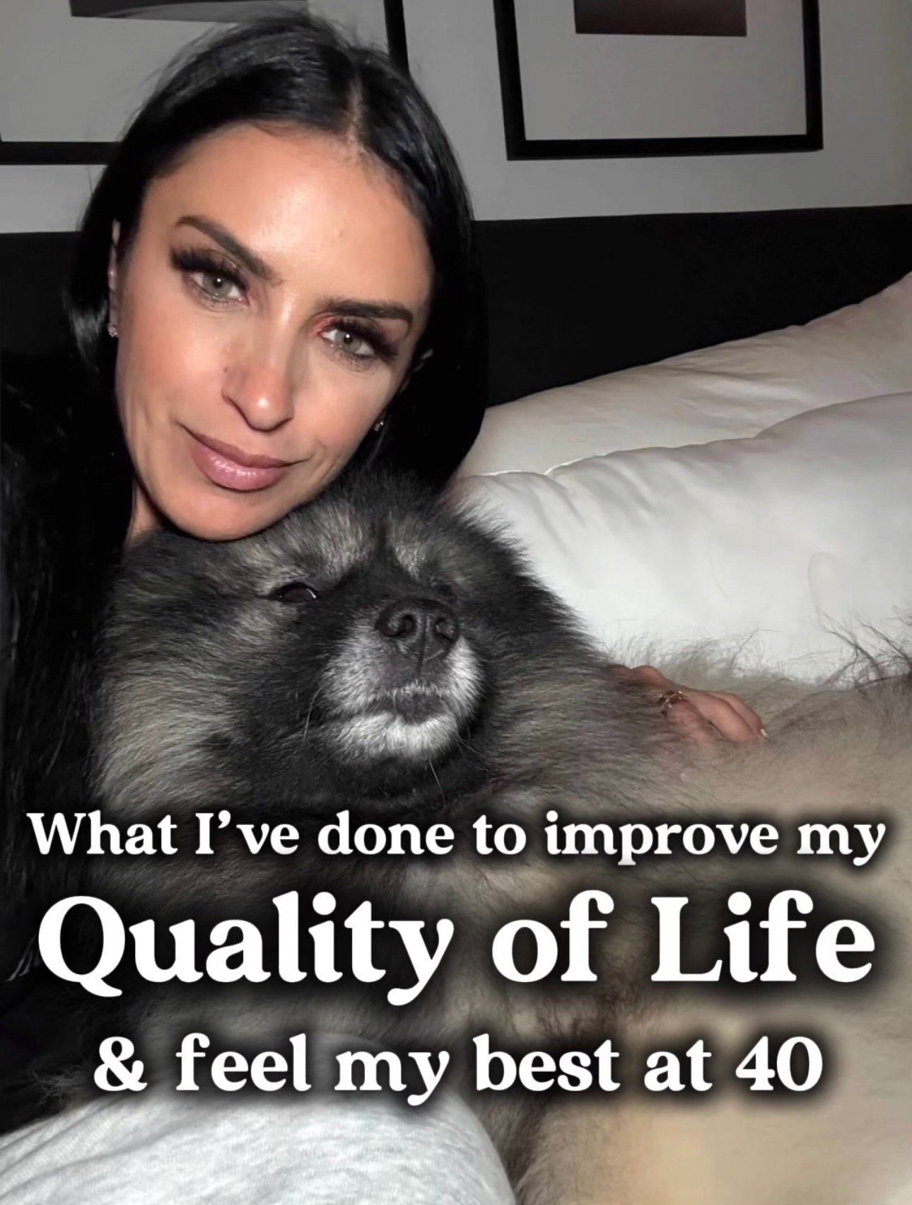 What I’ve done to improve my quality of life & feel my best at 40