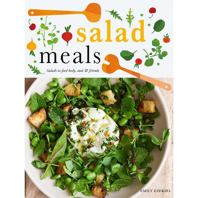Salad Meals - by  Emily Ezekiel (Hardcover) | Target
