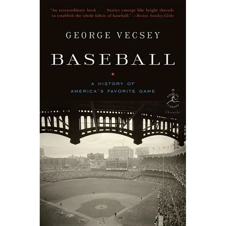 Modern Library Chronicles: Baseball : A History of America's Favorite Game (Paperback) | Walmart (US)