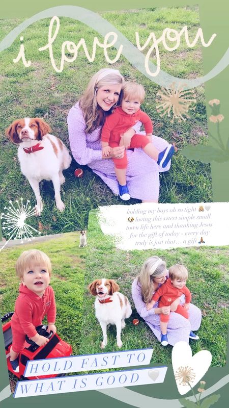 Hold fast to what is GOOD 🤍 holding my boys oh so tight 👼🏼🤍🐶 loving this sweet simple small town life here and thanking Jesus for the gift of today - every day truly is just that… a gift 🙏🏽

#LTKfamily #LTKhome #LTKbaby