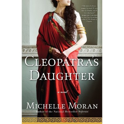 Cleopatra's Daughter - (Egyptian Royals Collection) by  Moran (Paperback) | Target
