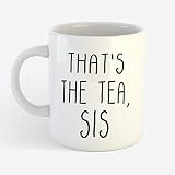 That's The Tea, Sis gossip sassy Mug, 11oz, 15oz, gift, present | Amazon (US)