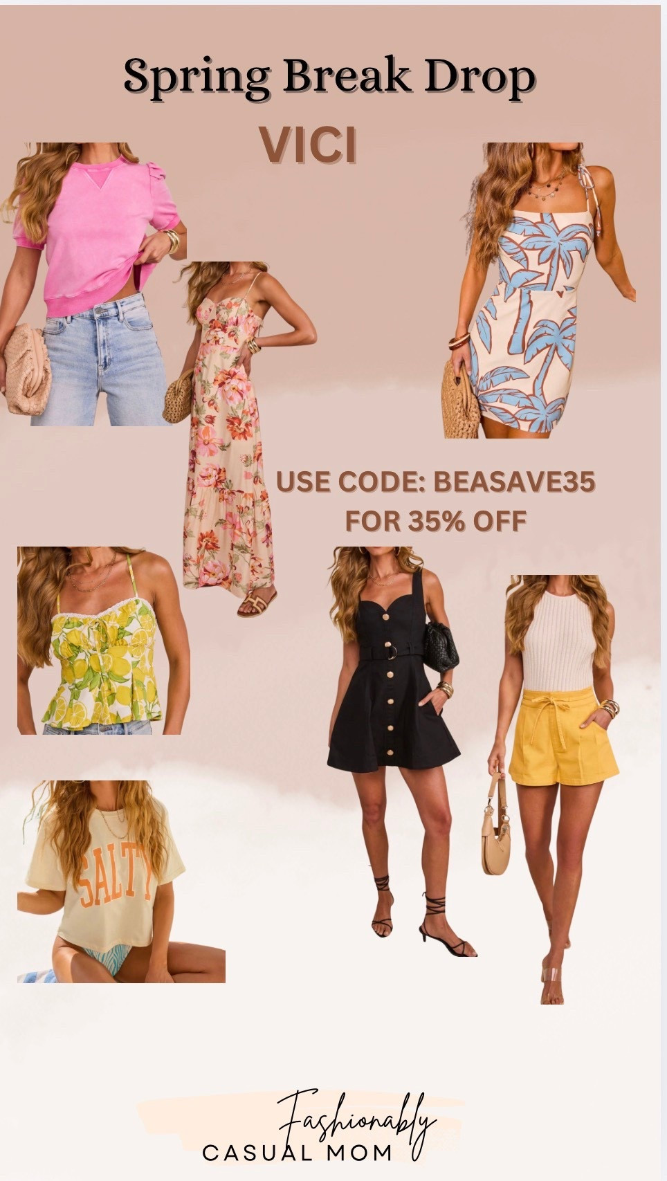 Spring break drop- vici
Use code BEASAVE35
For 35% off
Spring dresses
Spring shorts


#LTKgrwm #LTKootd #LTKSpringSale