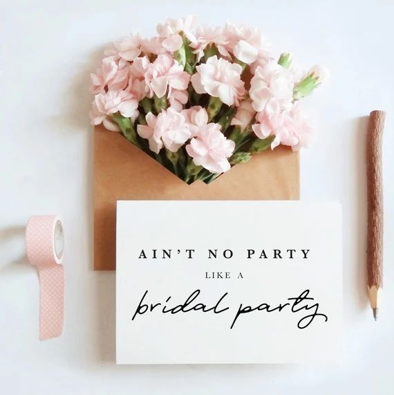 ain't no party like a bridal party, bridal card, wedding card, maid of honor card, bridesmaid, br... | Etsy (US)