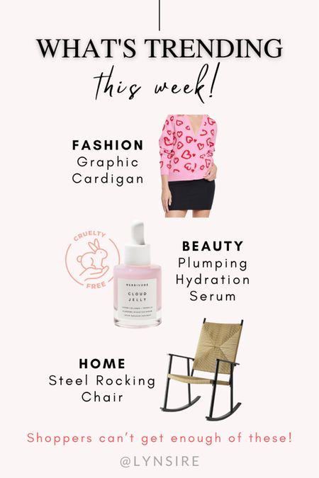 Trending this week in the fashion category the Target graphic cardigan, for beauty we have the Sephora plumping hydration serum, and for home the Walmart steel rocking chair.

#LTKbeauty #LTKFind #LTKhome
