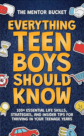 Everything Teen Boys Should Know - 100+ Essential Life Skills, Strategies, and Insider Tips for T... | Amazon (US)