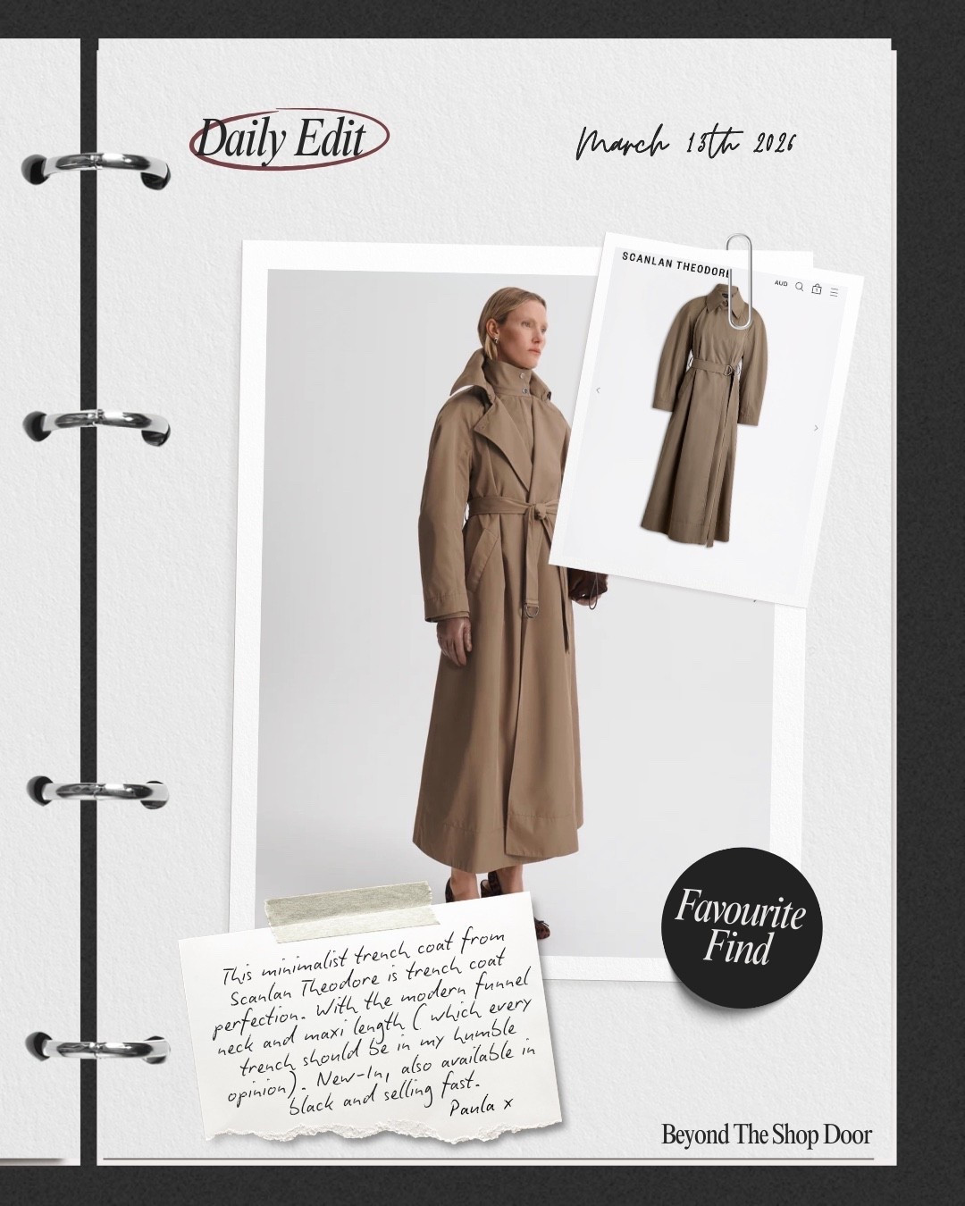 Favourite Find - Loving Lately Edit

It’s Trench Coat season and the year of “the coat is the outfit"

This minimalist trench coat from Scanlan Theodore is trench coat perfection. 

With the modern funnel neck and maxi length ( which every trench should be in my humble opinion). 

New-In, also available in black and selling fast!