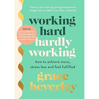 Working Hard, Hardly Working: How to achieve more, stress less and feel fulfilled: THE #1 SUNDAY ... | Amazon (UK)