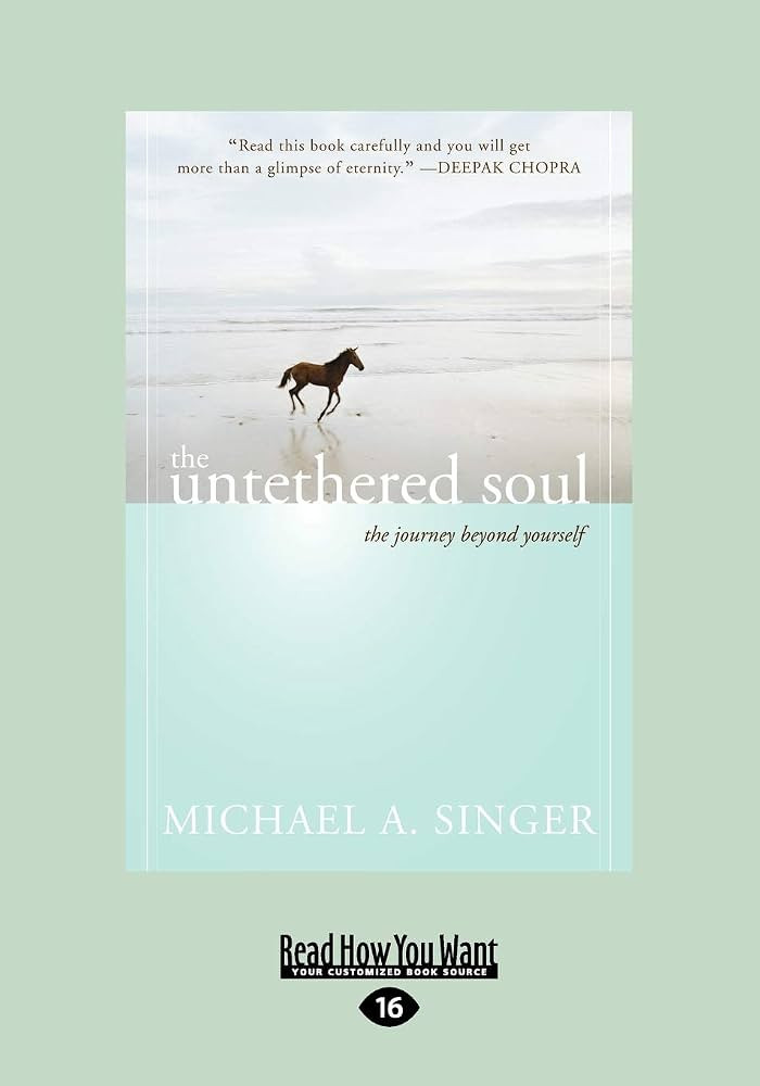 The Untethered Soul: The Journey beyond Yourself | Amazon (CA)