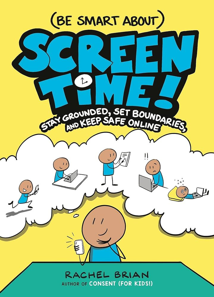 (Be Smart About) Screen Time!: Stay Grounded, Set Boundaries, and Keep Safe Online (A Be Smart Ab... | Amazon (US)