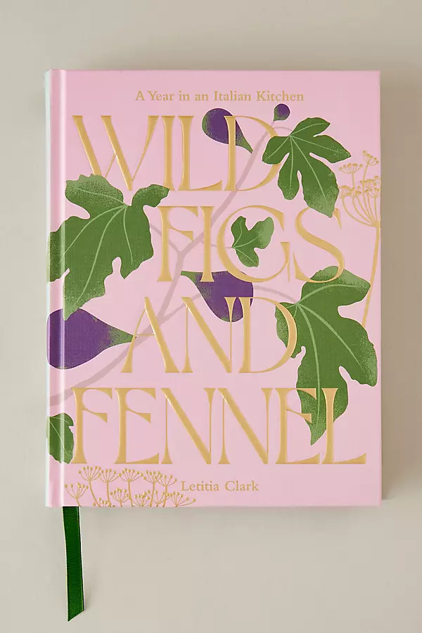 Wild Figs and Fennel: A Year in an Italian Kitchen Book | Anthropologie (UK)