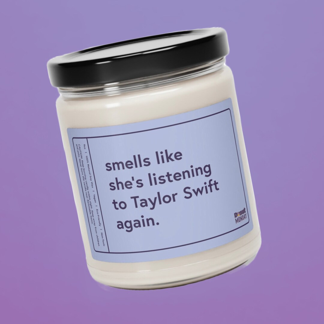 Smells Like She's Listening to Taylor Swift Again Scented Soy Candle, 9oz - Etsy | Etsy (US)