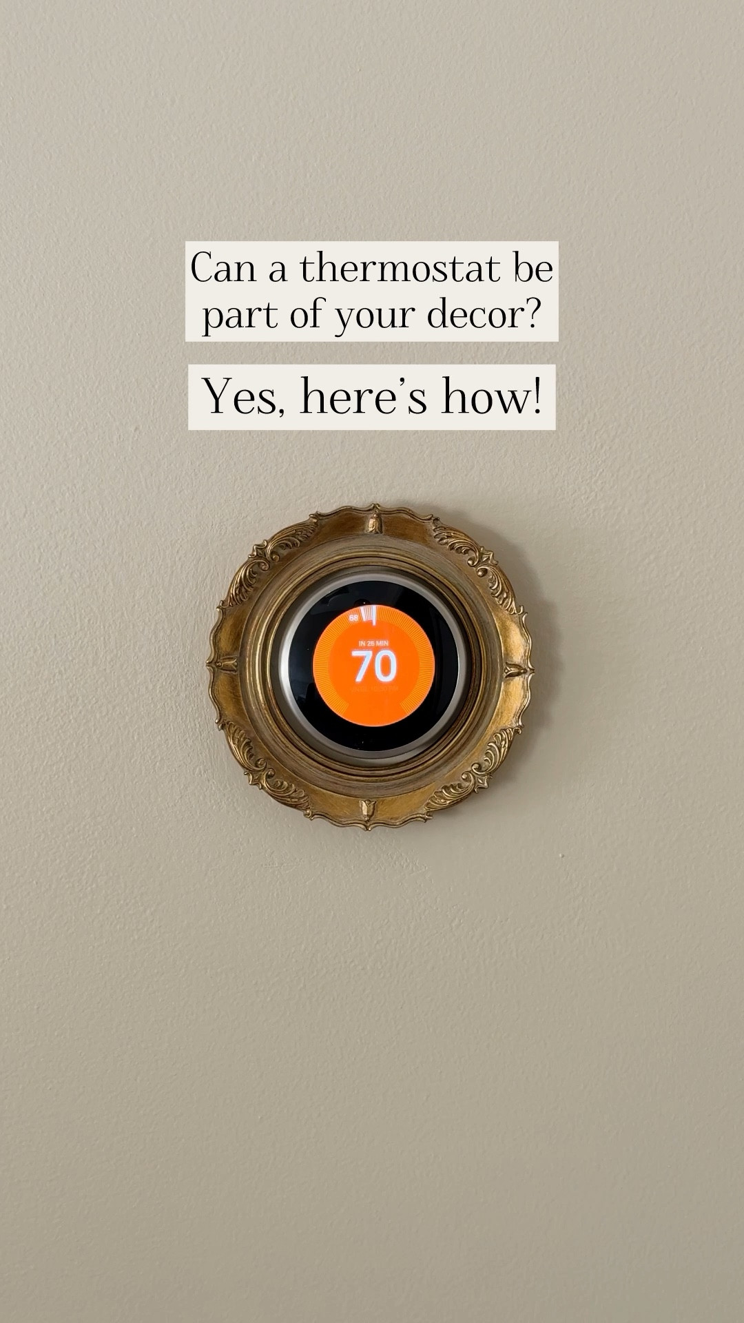 We knew we needed to dress up our thermostat since it lives in the dining room and definitely was not fitting the vibe. After a few simple steps, we’ve got a thermostat that is a lot cuter and feels more like a piece of the room decor. 

The most time consuming part about this DIY was patching the wall, priming, and painting! But this is a quick project that can be completed in less than a day.

We’ve rounded up our favorite round frames that fit around the nest, including the frame and command strips we used for ours. 