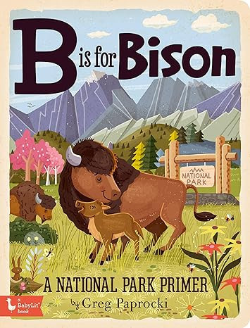 B Is for Bison: A National Parks Primer (BabyLit) | Amazon (US)
