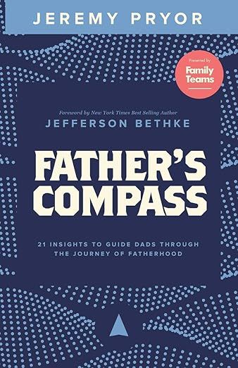 Father's Compass: 21 Insights to Guide Dads Through the Journey of Fatherhood | Amazon (US)