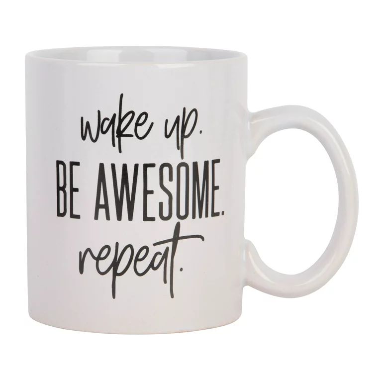 Mainstays 14 fl oz. Stoneware Sentiment White Mug "Wake Up Be Awesome Repeat" | Walmart (US)