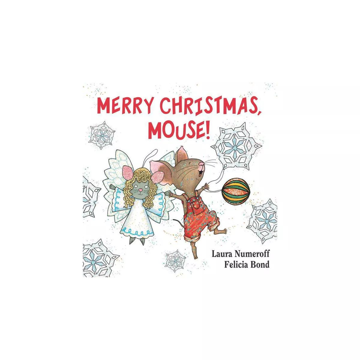 Merry Christmas, Mouse! (If You Give... Series) (Board Book) by Laura Numeroff, Felicia Bond (Ill... | Target