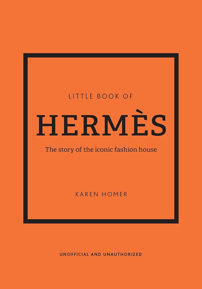 Little Book of Herm\u00e8s: The story of the iconic fashion house (Little Books of Fashion) | Amazon (US)