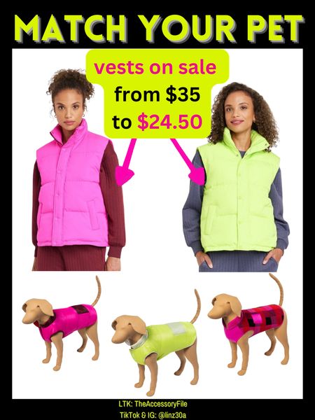 The women’s vest are now on sale! Ends Saturday 12/17. 

Matching pet vests not on sale. 

Matching pet and owner outfits, dog vest, dog jacket, dog coat, pet clothes, cat clothes, dog clothes, puffer vest, target hot pink puffer vest, neon yellow puffer vest, winter fashion, winter outfits, target finds 

#blushpink #winterlooks #winteroutfits #winterstyle #winterfashion #wintertrends #shacket #jacket #sale #under50 #under100 #under40 #workwear #ootd #bohochic #bohodecor #bohofashion #bohemian #contemporarystyle #modern #bohohome #modernhome #homedecor #amazonfinds #nordstrom #bestofbeauty #beautymusthaves #beautyfavorites #goldjewelry #stackingrings #toryburch #comfystyle #easyfashion #vacationstyle #goldrings #goldnecklaces #fallinspo #lipliner #lipplumper #lipstick #lipgloss #makeup #blazers #primeday #StyleYouCanTrust #giftguide #LTKRefresh #LTKSale #springoutfits #fallfavorites #LTKbacktoschool #fallfashion #vacationdresses #resortfashion #summerfashion #summerstyle #rustichomedecor #liketkit #highheels #Itkhome #Itkgifts #Itkgiftguides #springtops #summertops #Itksalealert #LTKRefresh #fedorahats #bodycondresses #sweaterdresses #bodysuits #miniskirts #midiskirts #longskirts #minidresses #mididresses #shortskirts #shortdresses #maxiskirts #maxidresses #watches #backpacks #camis #croppedcamis #croppedtops #highwaistedshorts #goldjewelry #stackingrings #toryburch #comfystyle #easyfashion #vacationstyle #goldrings #goldnecklaces #fallinspo #lipliner #lipplumper #lipstick #lipgloss #makeup #blazers #highwaistedskirts #momjeans #momshorts #capris #overalls #overallshorts #distressesshorts #distressedjeans #whiteshorts #contemporary #leggings #blackleggings #bralettes #lacebralettes #clutches #crossbodybags #competition #beachbag #halloweendecor #totebag #luggage #carryon #blazers #airpodcase #iphonecase #hairaccessories #fragrance #candles #perfume #jewelry #earrings #studearrings #hoopearrings #simplestyle #aestheticstyle #designerdupes #luxurystyle #bohofall #strawbags #strawhats #kitchenfinds #amazonfavorites #bohodecor #aesthetics 

#LTKstyletip #LTKsalealert #LTKGiftGuide