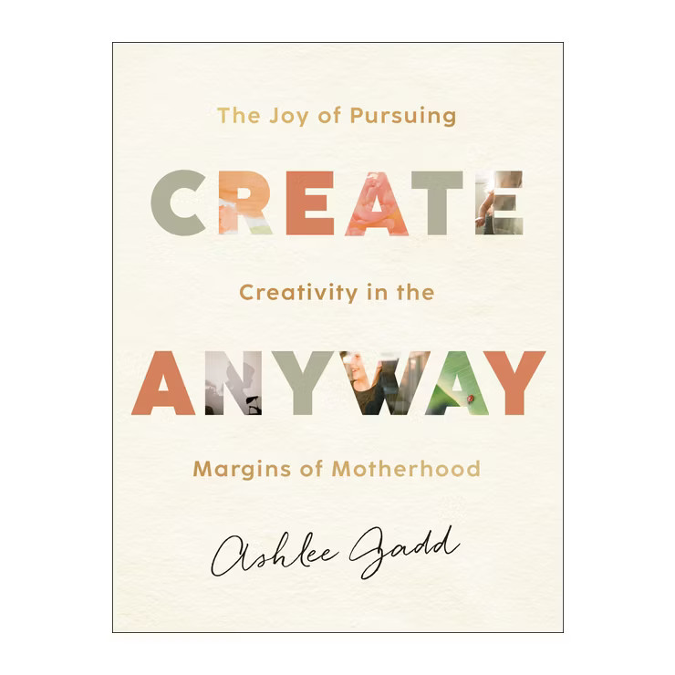 Create Anyway - by  Ashlee Gadd (Hardcover) | Target