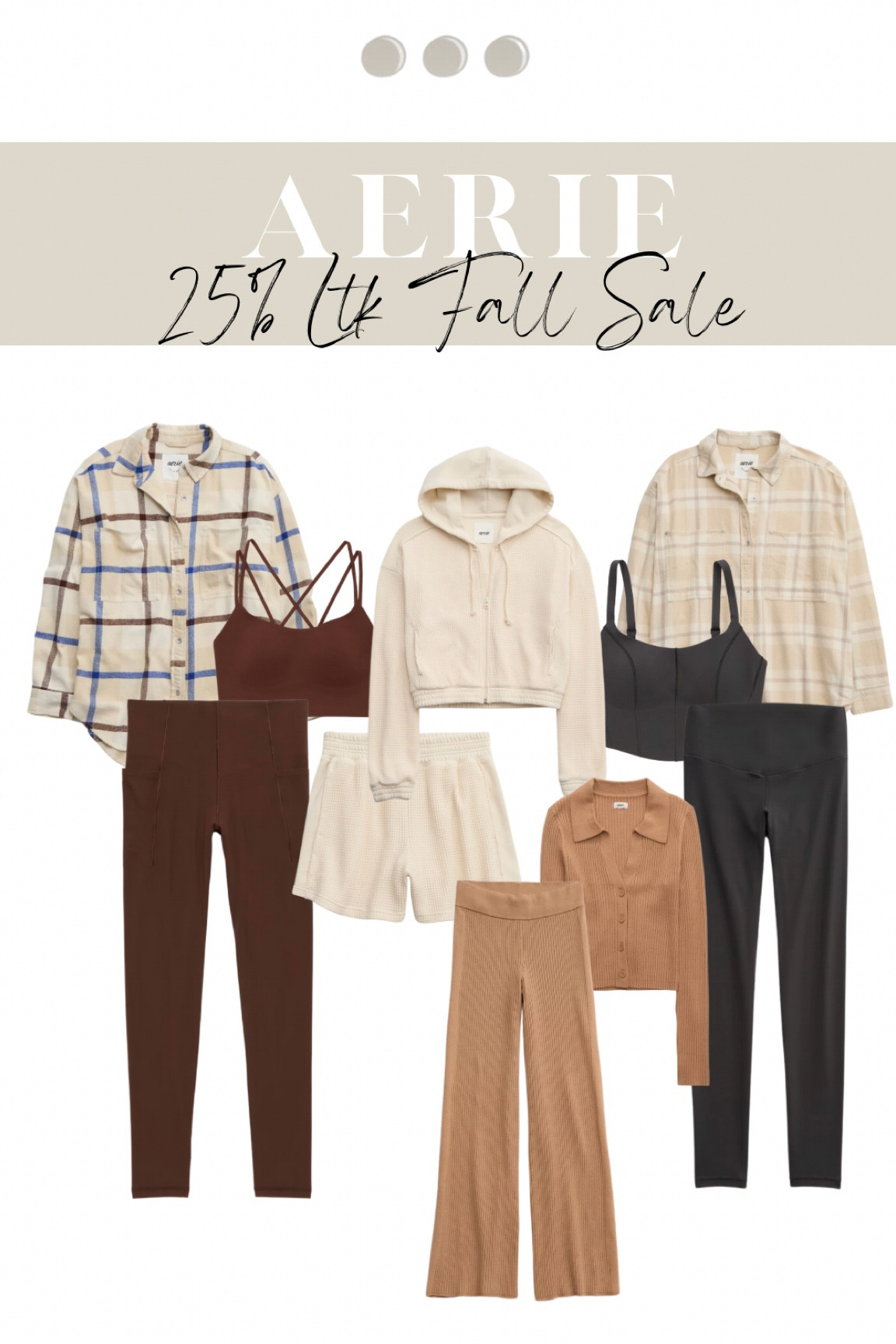 Aerie—25% LTK FALL SALE!🍂 

#ltkfallsale #ltkfallsalefinds #aerie #aeriesale #aeriefinds #aerieloungewear #lounge #loungewear #fallstyle #fallstyletip #falloutfits #falloutfitideas #falllooks #athleisurewear #athleisure #cozywear #cozyoutfits #comfyoutfits #weekendoutfits #weekendstyle #everydaystyle #everydayoutfits #errandoutfits #momstyle #cozyathome #falllooks #plaidshirts #aeriesets #outfitsets #workoutwear #salefindsunder50 #autumnstyle #ltkfitness 

#LTKSale #LTKstyletip #LTKSeasonal