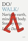 Do Walk: Navigate earth, mind and body. Step by step. (Do Books, 30) | Amazon (US)