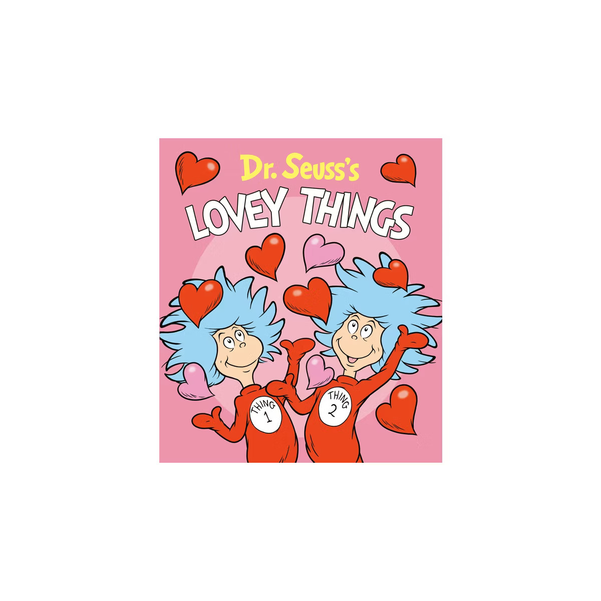 Dr. Seuss's Lovey Things - (Board Book) | Target
