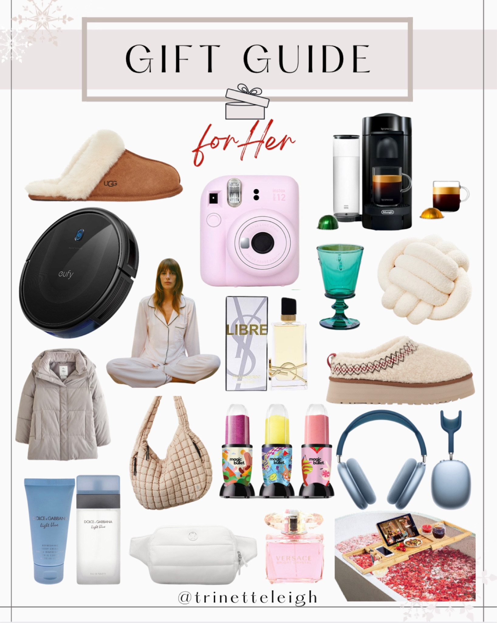Gift Guide for Her. UGG slippers. Pink instant camera. Espresso machine. Not pillow. Robot vacuum. Puffy winter jacket. Viral pajamas. Nutra bullet blender. Apple AirPods. Bathtub wooden tray. Puffy purse. Versace Pink diamond perfume. Dolce Cabanna perfume. Y St Laurent perfume. Colored wine glass. Puffy Lululemon belt bag.

#LTKHoliday #LTKSeasonal #LTKGiftGuide