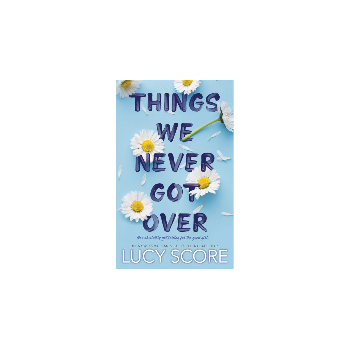 Things We Never Got Over - by  Lucy Score (Paperback) | Target