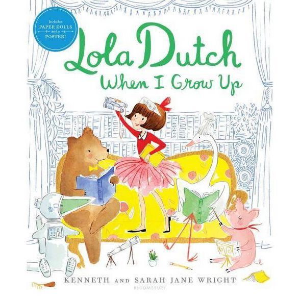 Lola Dutch When I Grow Up - by  Kenneth Wright (Hardcover) | Target