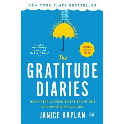 The Gratitude Diaries - by  Janice Kaplan (Paperback) | Target