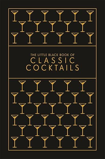The Little Black Book of Classic Cocktails      Hardcover – September 3, 2019 | Amazon (US)
