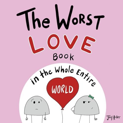 The Worst Love Book in the Whole Entire World (Worst World Works™)      Paperback – Large Pri... | Amazon (US)