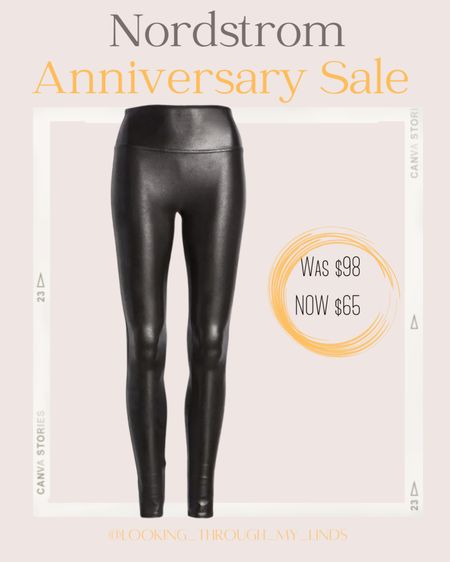 Spanx faux leather leggings on the Nordstrom Anniversary Sale. I wear size XS petite. 

#LTKsalealert #LTKunder100 #LTKxNSale