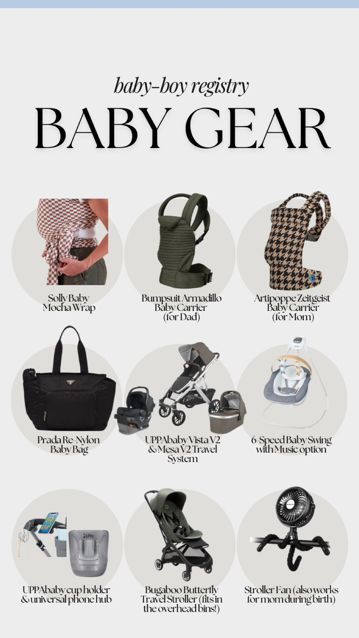 Baby registry essentials for first-time moms to a baby boy, baby gear edition! I asked expert moms what their essentials were, and this is what they said! Everyday stroller UPPAbaby Vista V2, Bugaboo butterfly travel strolled, beautiful Prada diaper bag, solly baby wrap for baby wearing, a baby carrier for mom and dad, and a baby swing for when mom and dad need both of their hands around the house. 

#LTKGiftGuide #LTKBaby #LTKBump