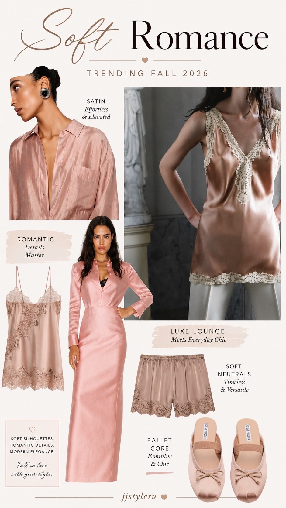 Soft Romance is defining Fall 2026. ✨

Think blush satin, delicate lace, ballet-inspired details, and feminine silhouettes that feel timeless rather than trendy. It’s the perfect balance of elegance and everyday. Which piece would you wear first? 🩷

#SoftRomance #Fall2026Trends #BalletCore #RomanticStyle #QuietLuxury #FeminineStyle #SatinStyle #LTKStyle #FashionMoodboard #StyleInspiration #FallFashion #NeutralStyle #WardrobeInspiration #StyleEditor #jjstylesu #SummerOutfitsOver40

#LTKSeasonal #LTKOver40 #LTKootd