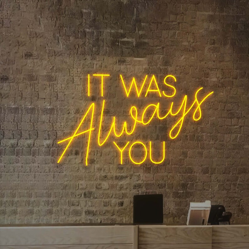 Custom Neon Sign It Was Always You Neon Sign Bedroom Custom Neon Light Led Custom Light Neon Wall... | Etsy (US)