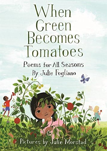When Green Becomes Tomatoes: Poems for All Seasons | Amazon (US)