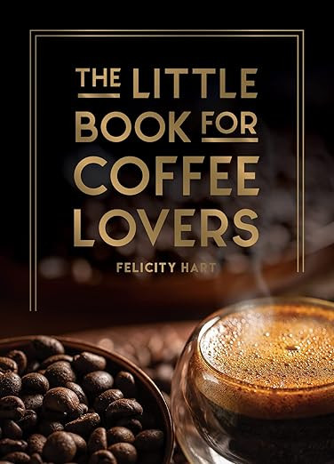 The Little Book for Coffee Lovers (Little Book of)      Hardcover – October 3, 2023 | Amazon (US)