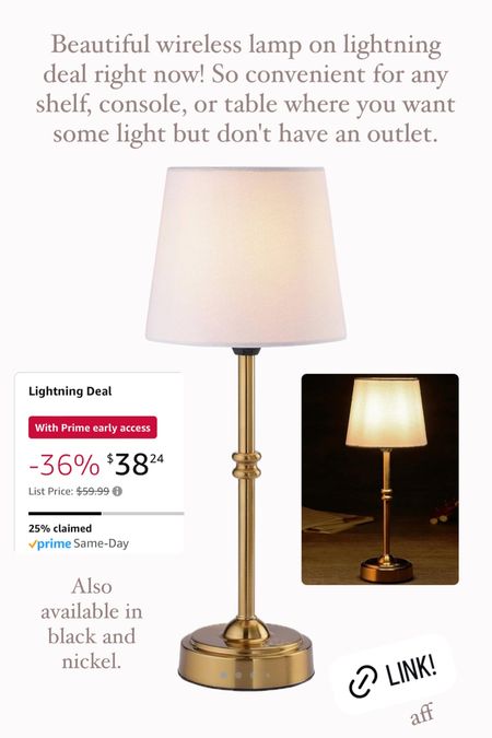 Cordless lamp on lightning deal on Amazon right now! So perfect for a shelf or table where you don't have an outlet. Rechargeable and dimmable and so pretty!
..............
Amazon Lightning deal Amazon lamp prime deal prime lamp rechargeable lamp led lamp brass lamp gold lamp shelf lamp shelf styling living room decor entry decor coffee table decor table lamp table decor end table lamp playroom decor outdoor decor porch decor outdoor lamp lamp with lampshade Amazon finds Amazon home finds 

#LTKSaleAlert #LTKHome #LTKFamily