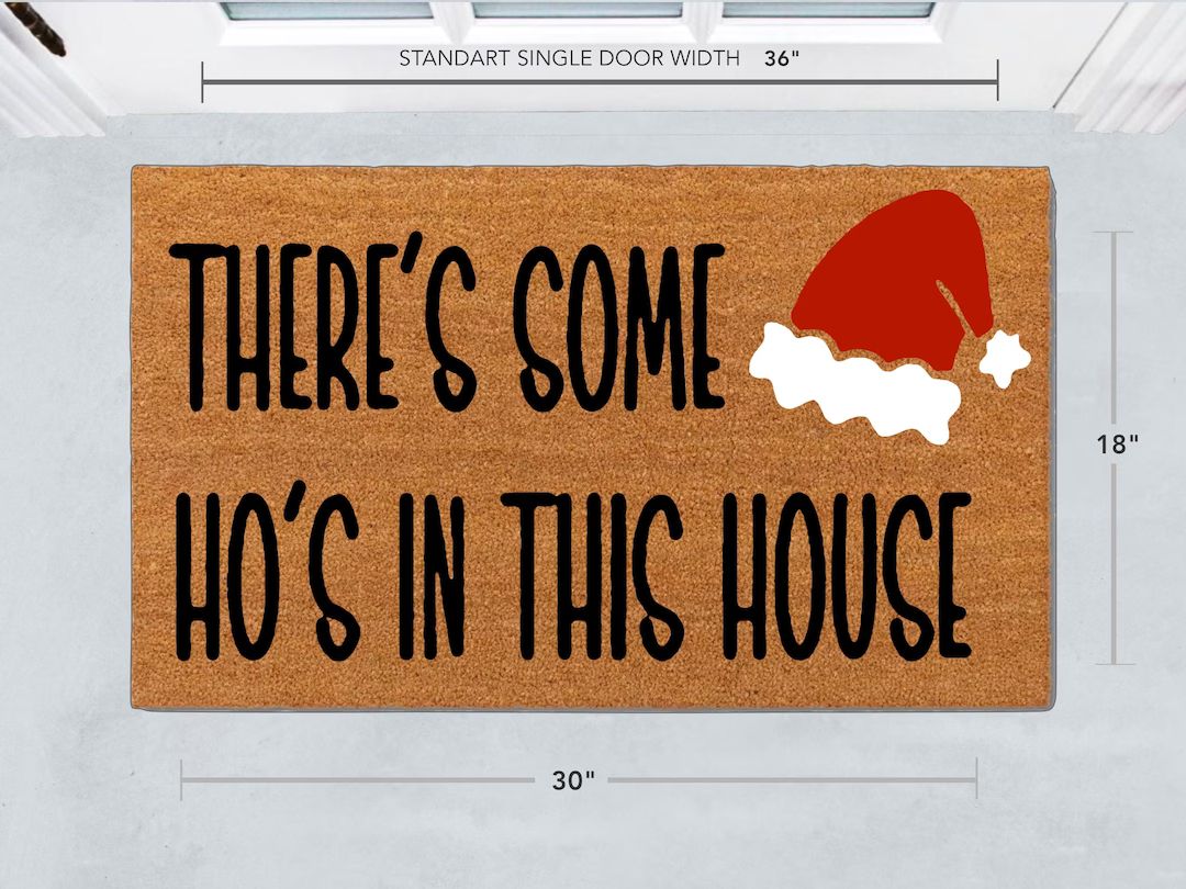 There is some ho's in this house santa Doormats, Merry Christmas, Welcome Doormat, Front Doormat, Mo | Etsy (US)