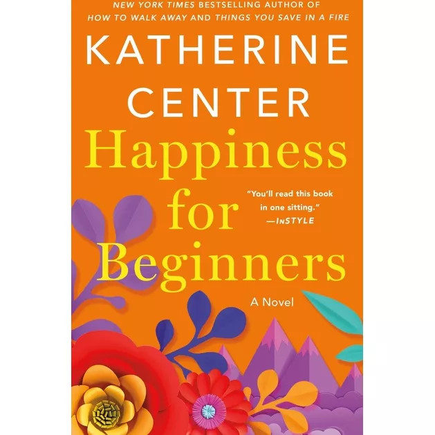 Happiness for Beginners - by Katherine Center (Paperback) | Target