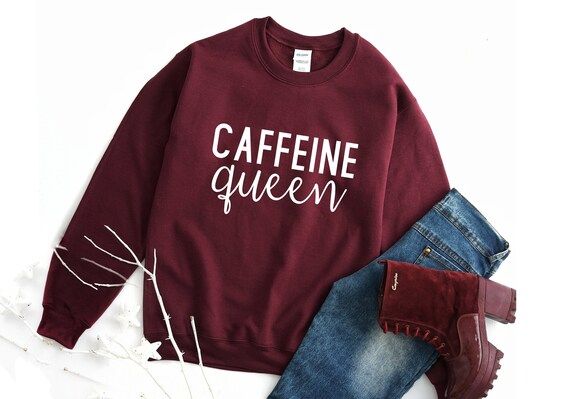 Caffeine Queen Sweater, Coffee Sweatshirt, Gift For Coffee Lover, Boss Babe Sweater, I Love Coffe... | Etsy (US)