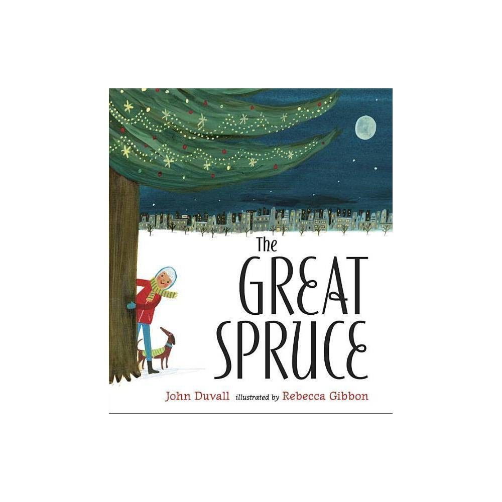 The Great Spruce - by John Duvall (Hardcover) | Target
