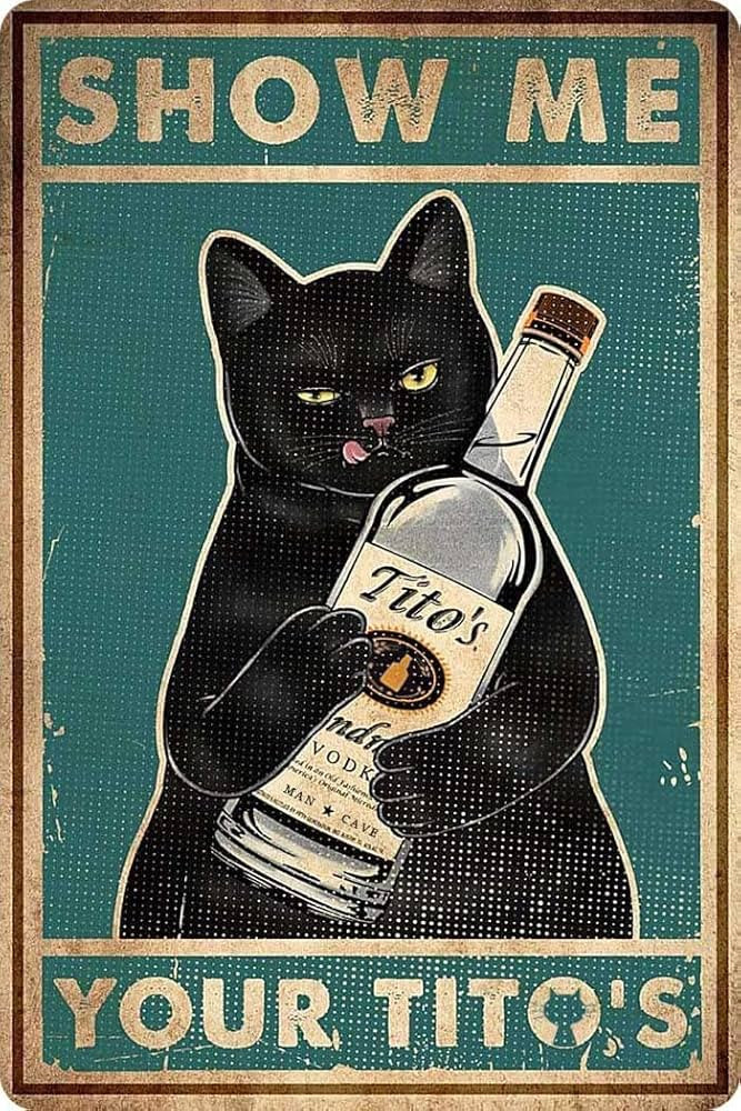 Funny Show Me Your Tito's Black Cat Poster Man Cave Sign Vintage Bar Sign Bar Wall Decor 12" * 8"... | Amazon (US)