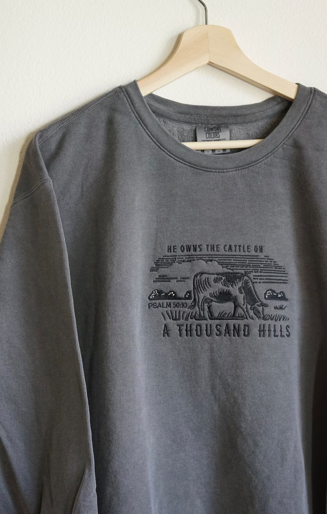 A Thousand Hills Crewneck, Embroidered Sweatshirt, Faith Crewneck, Psalm 50:10, Cow Crewneck, Ran... | Etsy (US)