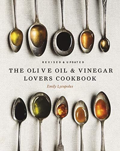 The Olive Oil and Vinegar Lover’s Cookbook: Revised and Updated Edition | Amazon (US)