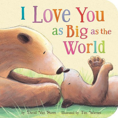 I Love You as Big as the World - by  David Van Buren (Board Book) | Target