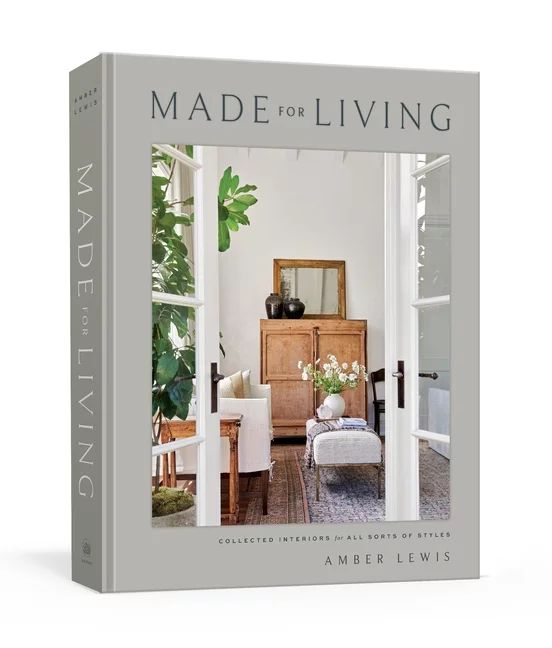 Made for Living : Collected Interiors for All Sorts of Styles (Hardcover) | Walmart (US)